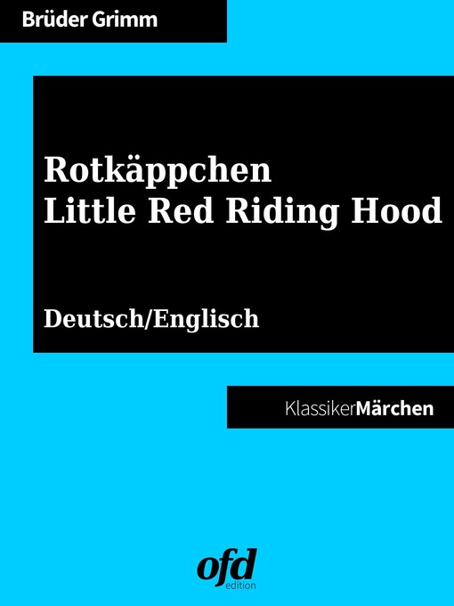 Title details for Rotkäppchen--Little Red Riding Hood by Brüder Grimm - Available